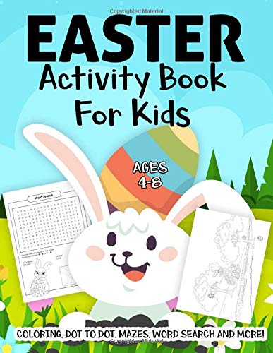Book Cover Easter Activity Book For Kids Ages 4-8: A Fun Kid Workbook Game For Learning, Easter Basket Coloring, Dot to Dot, Mazes, Word Search and More!