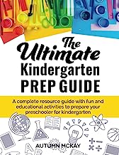 Book Cover The Ultimate Kindergarten Prep Guide: A complete resource guide with fun and educational activities to prepare your preschooler for kindergarten