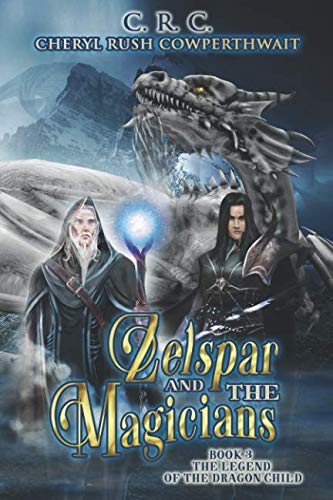 Book Cover Zelspar and the Magicians: Book 3 Legend of the Dragon Child (The Legend of the Dragon Child)