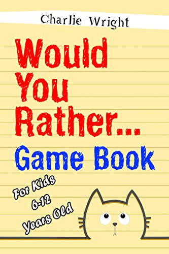 Book Cover Would You Rather Game Book: For kids 6-12 Years old: Jokes and Silly Scenarios for Children