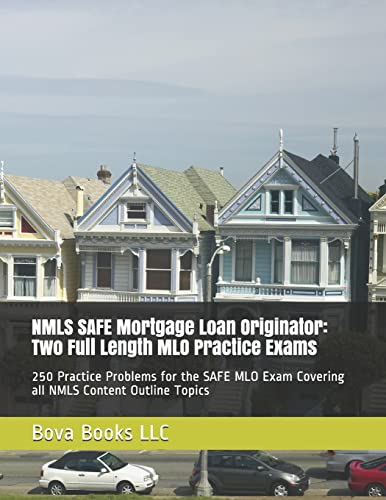 Book Cover NMLS SAFE Mortgage Loan Originator: Two Full Length MLO Practice Exams: 250 Practice Problems for the SAFE MLO Exam Covering all NMLS Content Outline Topics