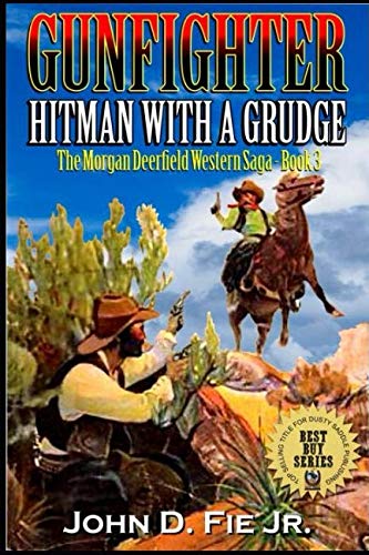 Book Cover Gunfighter: Morgan Deerfield: Hitman With A Grudge (The Morgan Deerfield Western Saga)