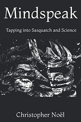 Book Cover Mindspeak: Tapping into Sasquatch and Science