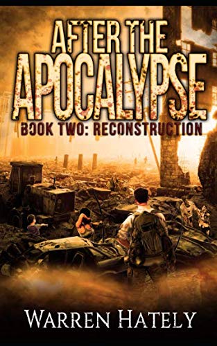 Book Cover After the Apocalypse Book 2 Reconstruction: a zombie apocalypse political action thriller