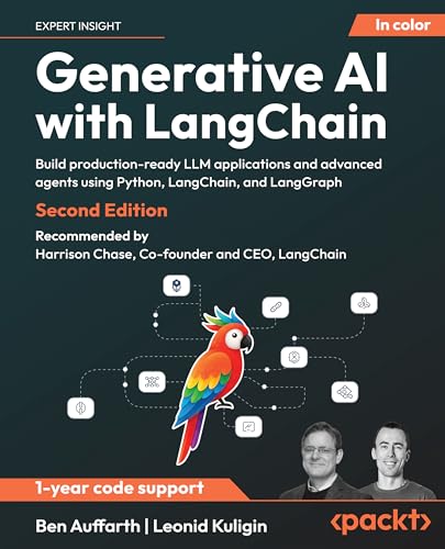 Generative AI with LangChain: Build production-ready LLM applications and advanced agents using Python, LangChain, and LangGraph