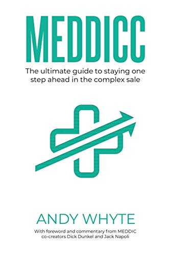 Book Cover Meddicc: The ultimate guide to staying one step ahead in the complex sale