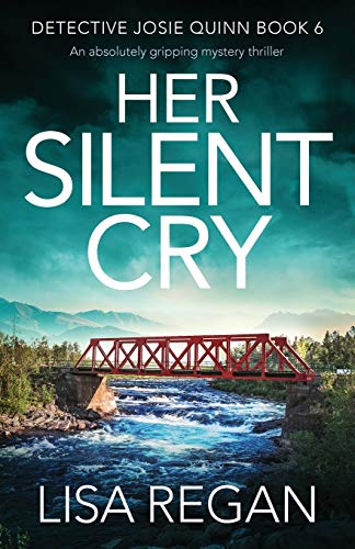 Book Cover Her Silent Cry: An absolutely gripping mystery thriller (Detective Josie Quinn)
