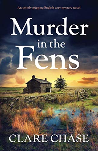 Book Cover Murder in the Fens: An utterly gripping English cozy mystery novel (A Tara Thorpe Mystery)