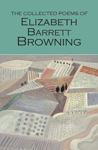 Book Cover The Collected Poems of Elizabeth Barrett Browning (Wordsworth Poetry Library)