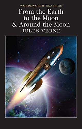 Book Cover From the Earth to the Moon / Around the Moon (Wordsworth Classics)