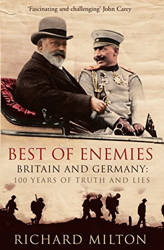 Best of Enemies: Britain and Germany: 100 Years of Truth and Lies