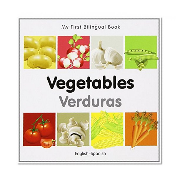 Book Cover My First Bilingual Bookâ€“Vegetables (Englishâ€“Spanish) (Spanish and English Edition)