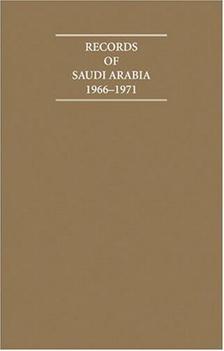 Records of Saudi Arabia 1966-1971 6 Volume Set (Cambridge Archive Editions)