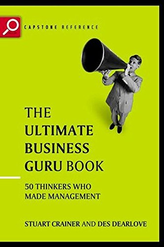 Book Cover The Ultimate Business Guru Guide: The Greatest Thinkers Who Made Management
