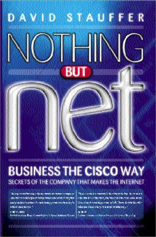 Book Cover Big Shots: Nothing but Net: Business the Cisco Way