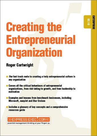 Book Cover Creating the Entrepreneurial Organization: Enterprise 02.10 (Express Exec)