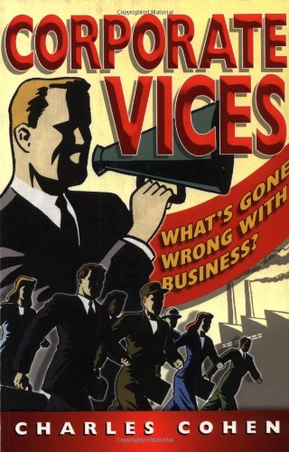 Book Cover Corporate Vices, Business Virtues: What to do When Your Corporation is Suffocating