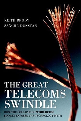 Book Cover The Great Telecoms Swindle: How the collapse of WorldCom finally exposed the technology myth