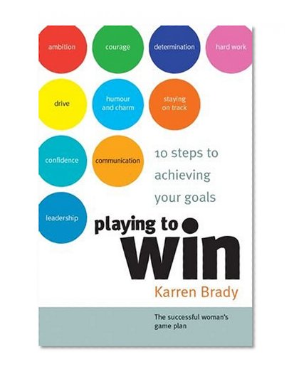 Book Cover Playing to Win: 10 Steps to Achieving Your Goals