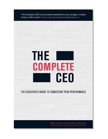 Book Cover The Complete CEO: The Executive's Guide to Consistent Peak Performance