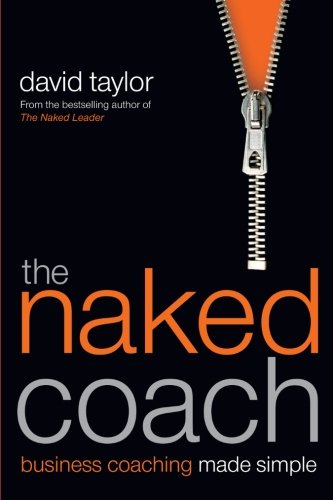 Book Cover The Naked Coach: Business Coaching Made Simple