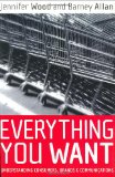 Everything You Want: Understanding consumers, brands and communications