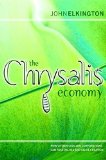 The Chrysalis Economy: How Citizen CEOs and Corporations Can Fuse Values and Value Creation
