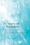 A Theory of Precedent: From Analytical Positivism to a Post-Analytical Ph