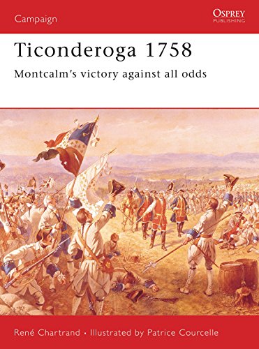 Book Cover Ticonderoga 1758: Montcalm's Victory Against All Odds ( Campaign #076 )