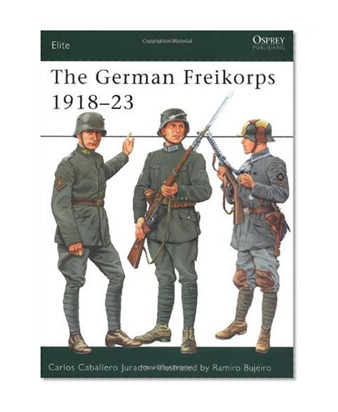 The German Freikorps 1918-23 (Elite)