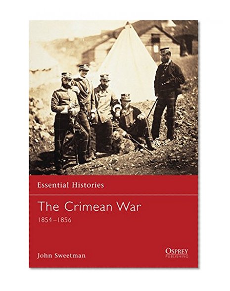 The Crimean War: 1854-1856 (Essential Histories)