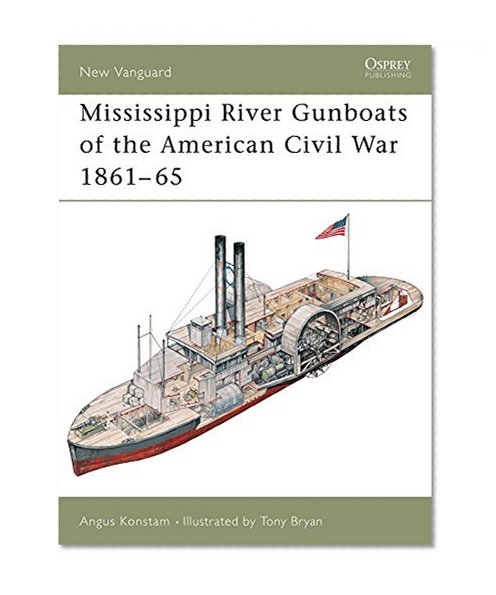 Book Cover Mississippi River Gunboats of the American Civil War 1861-65 (New Vanguard)