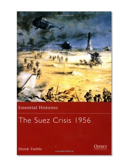 Book Cover The Suez Crisis 1956 (Essential Histories)
