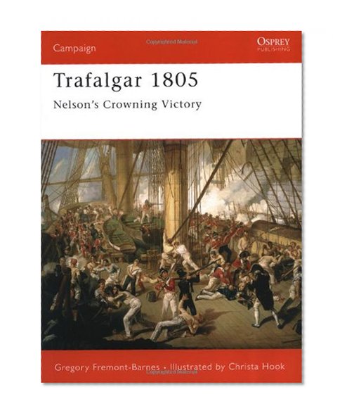 Book Cover Trafalgar 1805: Nelson's Crowning Victory (Campaign)