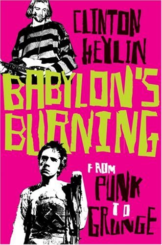 Book Cover Babylon's Burning: From Punk to Grunge