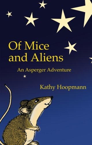 Of Mice and Aliens: An Asperger Adventure (Asperger Adventures)