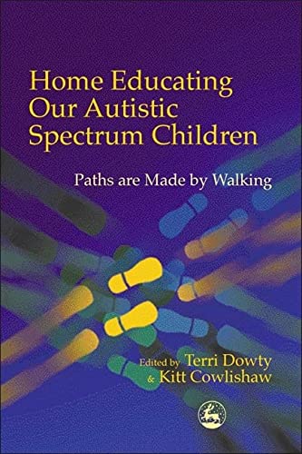 Home Educating Our Autistic Spectrum Children: Past, Present and Futures