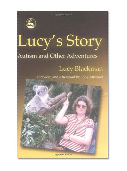 Lucy's Story: Autism and Other Adventures