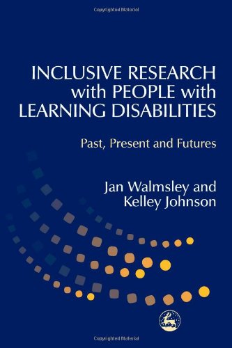 Inclusive Research with People with Learning Disabilities: Past, Present and Futures