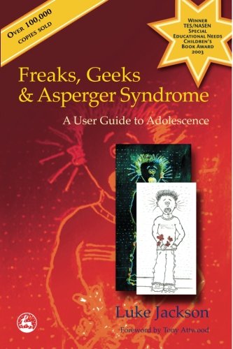 Book Cover Freaks, Geeks and Asperger Syndrome: A User Guide to Adolescence