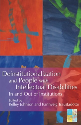 Deinstitutionalization and People with Intellectual Disabilities: In and Out of Institutions