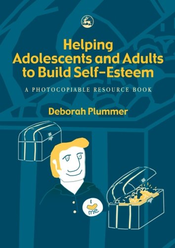 Helping Adolescents and Adults to Build Self-Esteem: A Photocopiable Resource Book