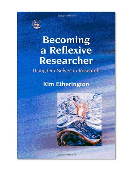 Becoming a Reflexive Researcher: Using Our Selves in Research