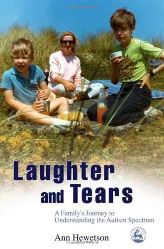 Laughter And Tears: A Family's Journey To Understanding The Autism Spectrum