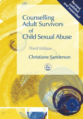 Counselling Adult Survivors of Child Sexual Abuse: Third Edition