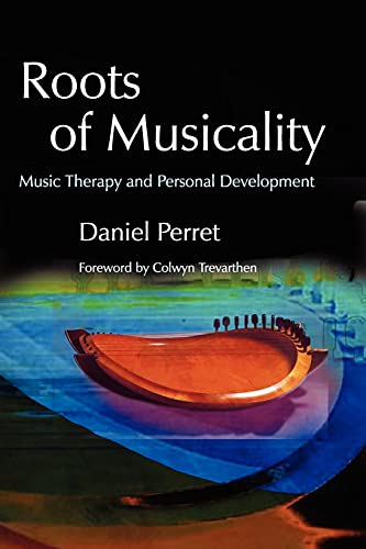 Roots of Musicality: Music Therapy and Personal Development