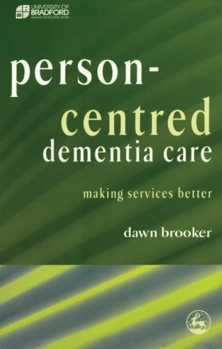 Person-Centred Dementia Care: Making Services Better (Bradford Dementia Group Good Practice Guides)