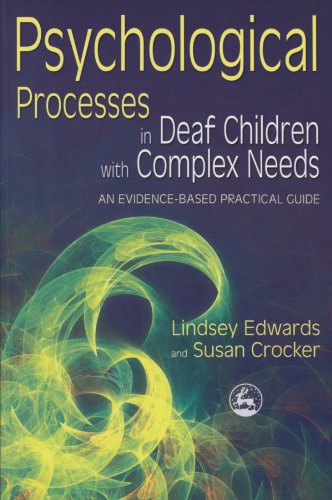 Psychological Processes in Deaf Children with Complex Needs: An Evidence-Based Practical Guide
