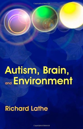 Autism, Brain And Environment