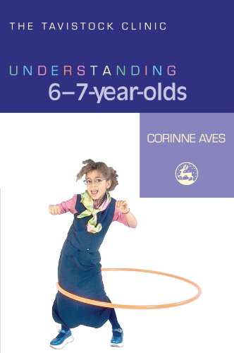 Understanding 6-7-Year-Olds (The Tavistock Clinic - Understanding Your Child)